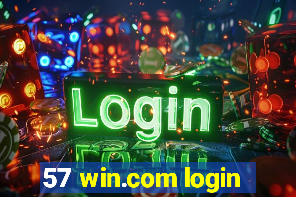 57 win.com login