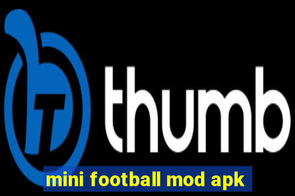 mini football mod apk