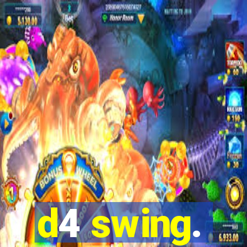 d4 swing.