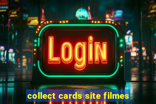 collect cards site filmes