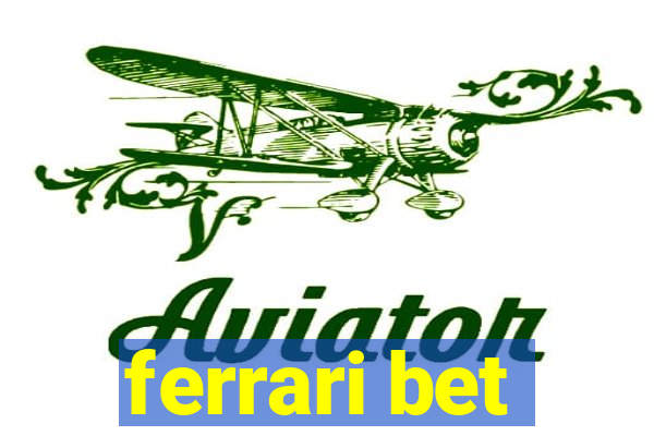 ferrari bet