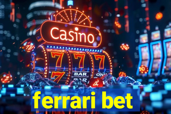 ferrari bet