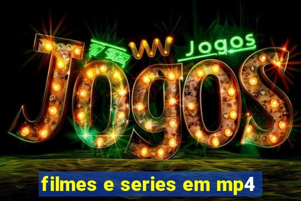 filmes e series em mp4