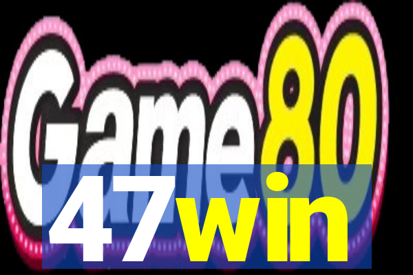 47win