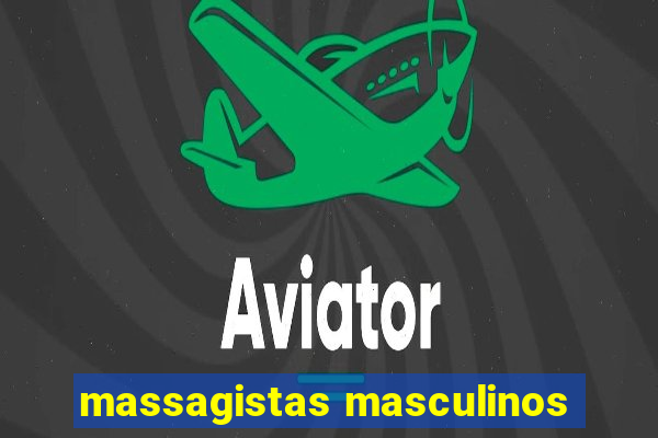 massagistas masculinos