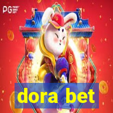 dora bet