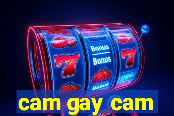 cam gay cam