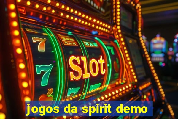 jogos da spirit demo