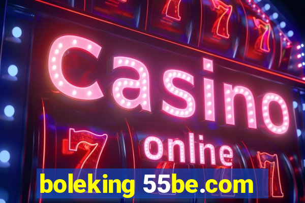 boleking 55be.com