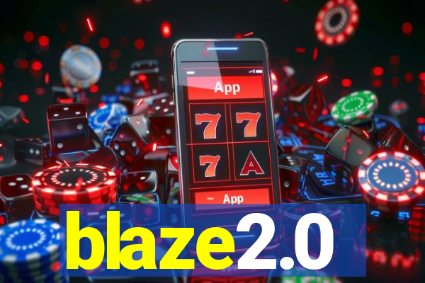 blaze2.0