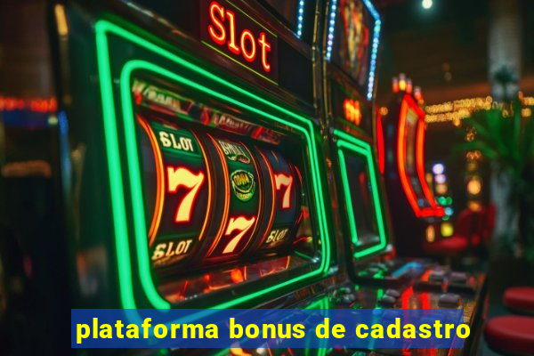 plataforma bonus de cadastro