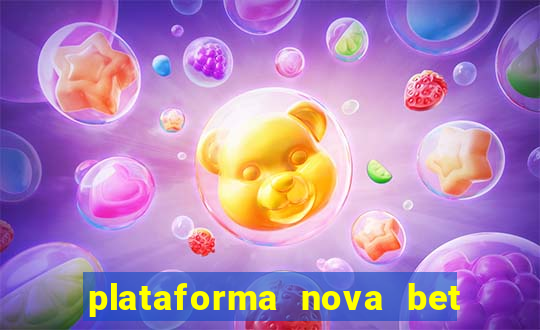 plataforma nova bet com bonus de cadastro