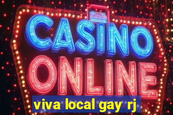 viva local gay rj