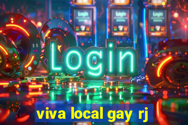 viva local gay rj