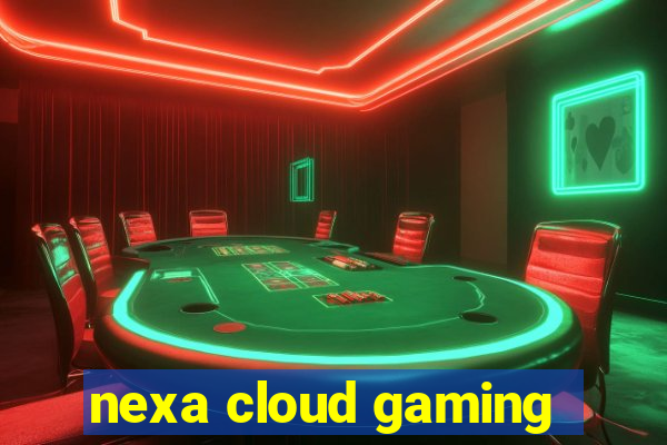 nexa cloud gaming