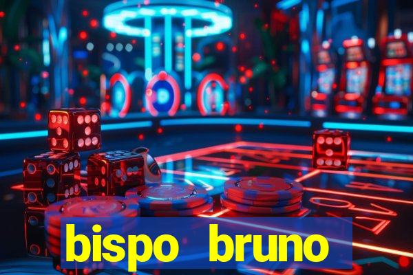 bispo bruno leonardo fortuna