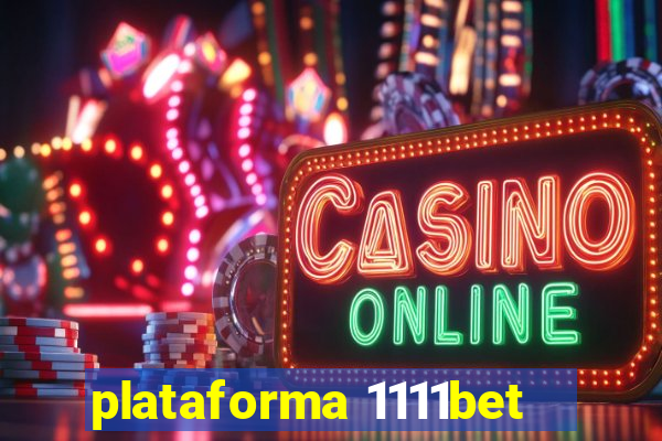 plataforma 1111bet