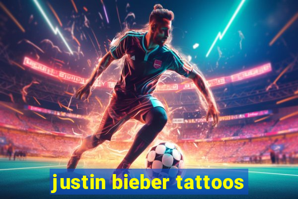 justin bieber tattoos