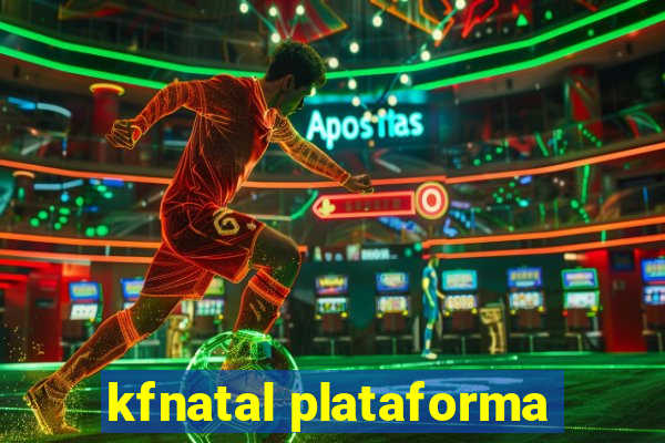 kfnatal plataforma