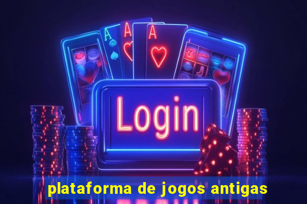 plataforma de jogos antigas