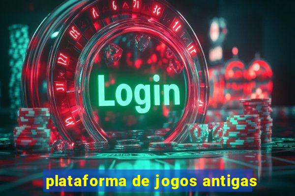 plataforma de jogos antigas