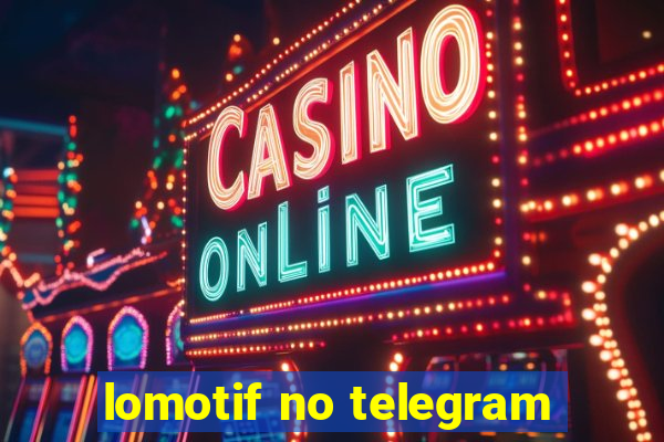 lomotif no telegram