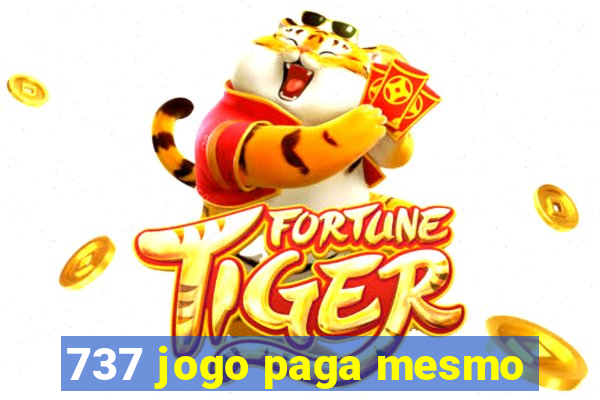 737 jogo paga mesmo