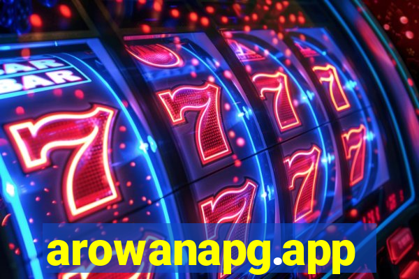 arowanapg.app