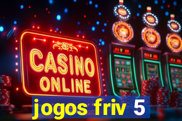 jogos friv 5