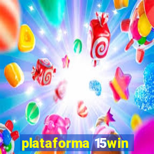 plataforma 15win