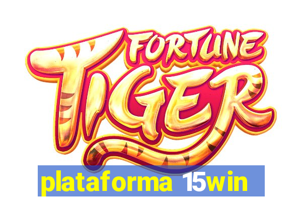 plataforma 15win