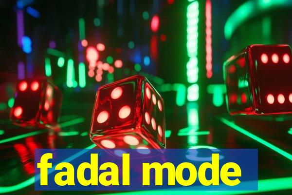 fadal mode