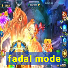 fadal mode