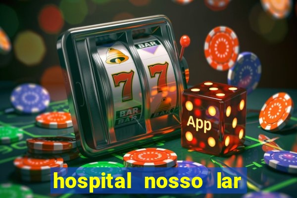 hospital nosso lar fortaleza telefone