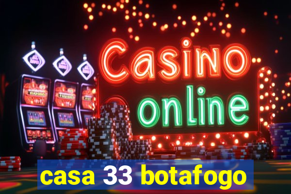 casa 33 botafogo