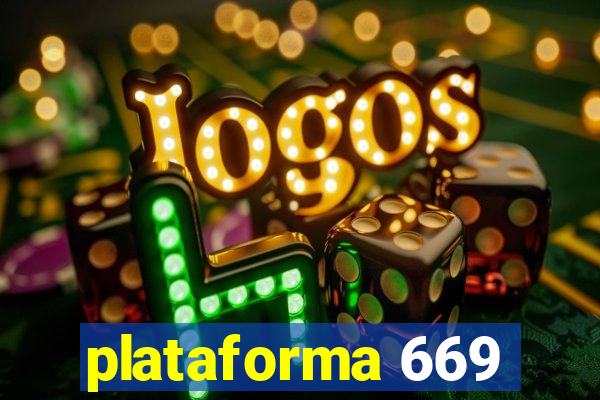 plataforma 669