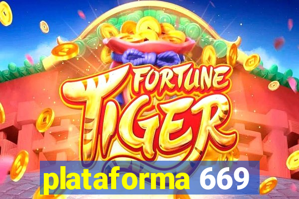 plataforma 669