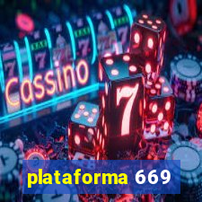 plataforma 669