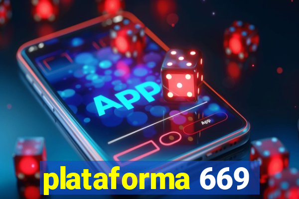 plataforma 669