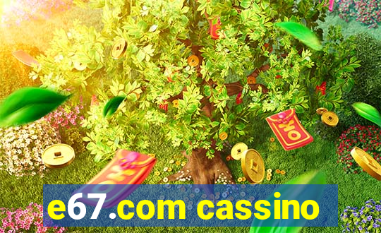 e67.com cassino