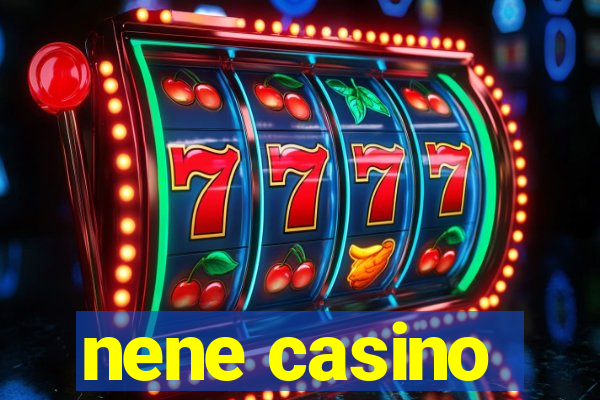 nene casino