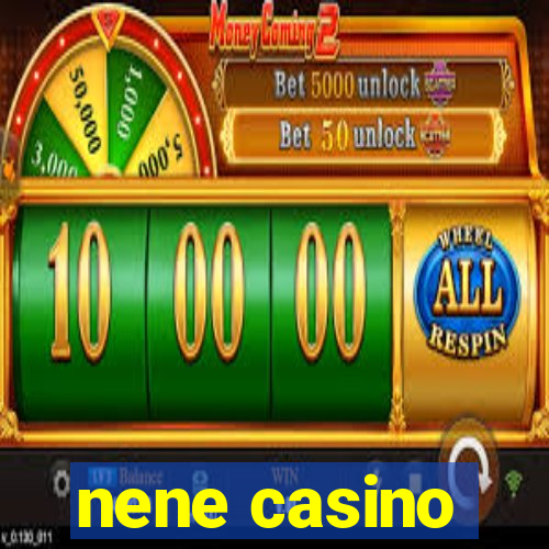 nene casino