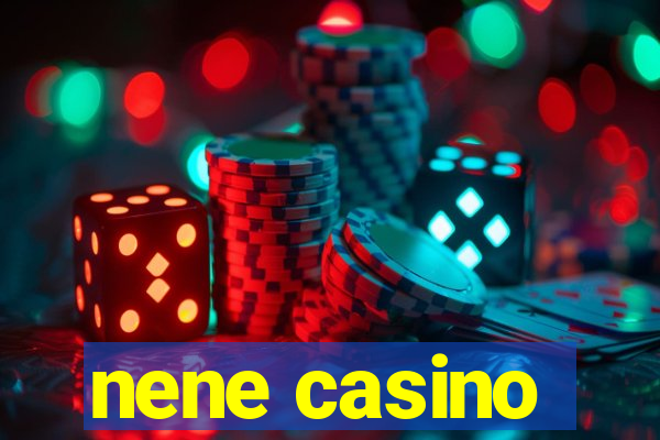 nene casino