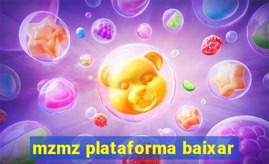 mzmz plataforma baixar