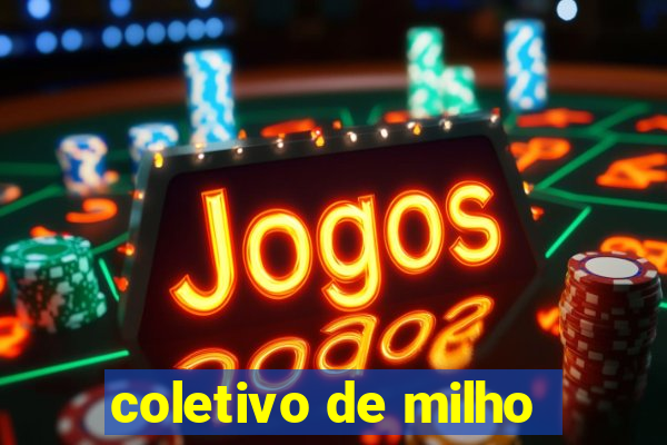 coletivo de milho