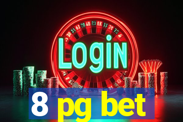 8 pg bet