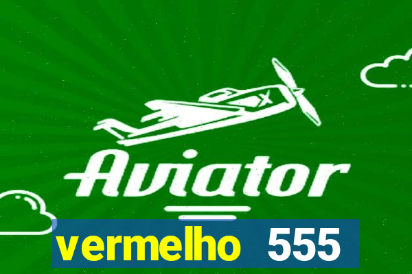 vermelho 555 plataforma de jogos