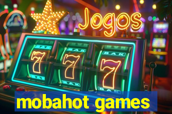 mobahot games