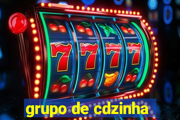 grupo de cdzinha