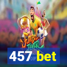 457 bet